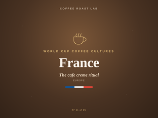 France coffee culture, part of the World Cup Coffee Cultures series from Coffee Roast Lab