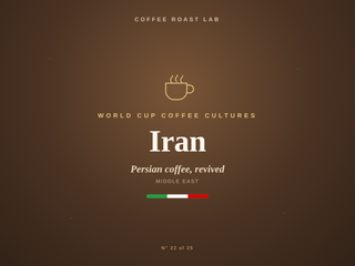 Iran coffee culture, part of the World Cup Coffee Cultures series from Coffee Roast Lab