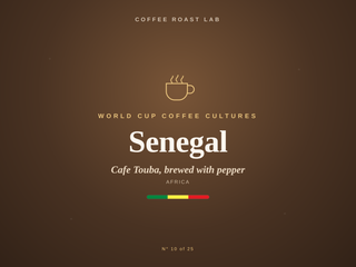 Senegal coffee culture, part of the World Cup Coffee Cultures series from Coffee Roast Lab