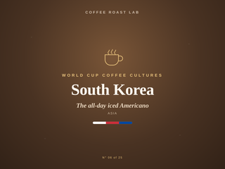 South Korea coffee culture, part of the World Cup Coffee Cultures series from Coffee Roast Lab