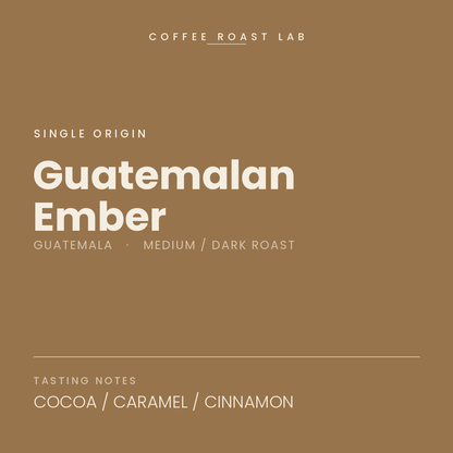Coffee Roast Lab Guatemalan Ember coffee — Guatemala, medium / dark roast — cocoa, caramel, cinnamon