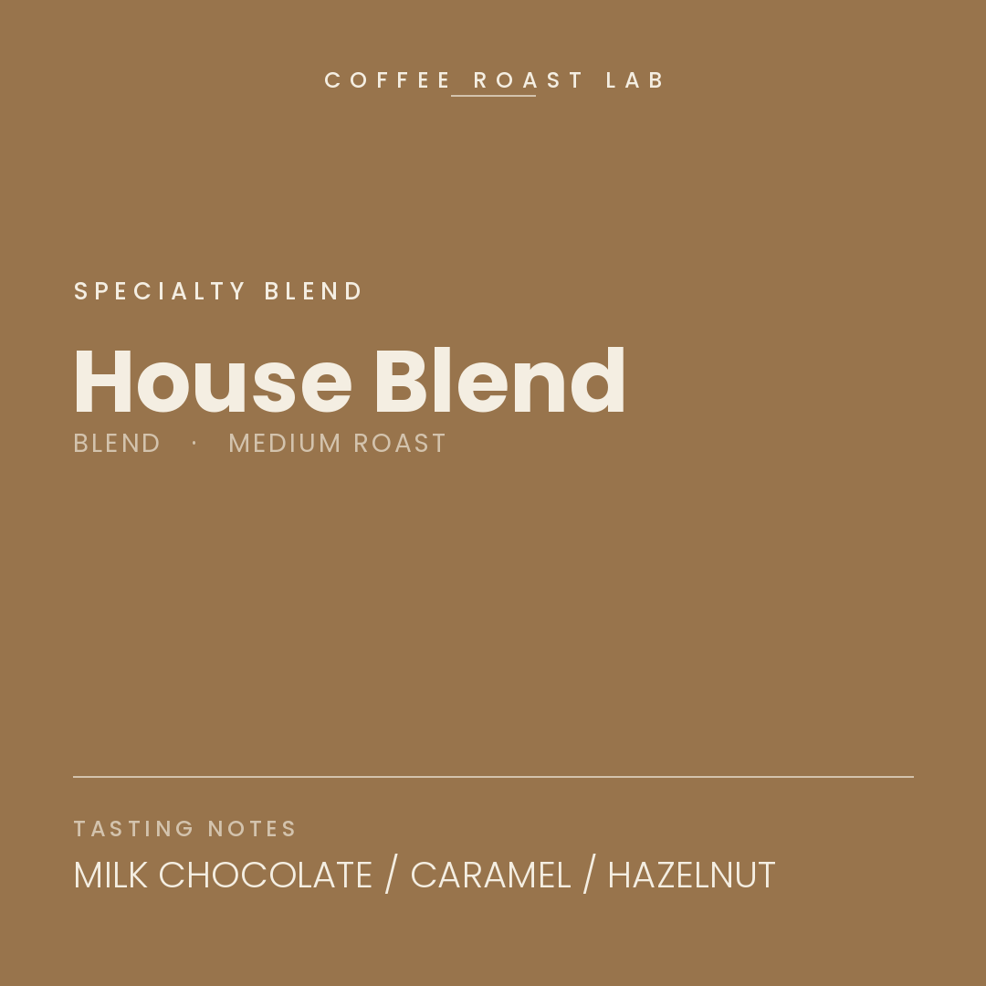 Coffee Roast Lab House Blend coffee — medium roast — milk chocolate, caramel, hazelnut