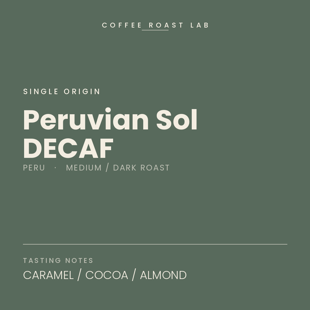 Coffee Roast Lab Peruvian Sol Decaf coffee — Peru, medium / dark roast — caramel, cocoa, almond