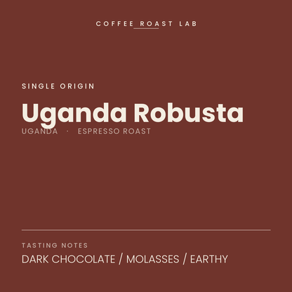 Coffee Roast Lab Uganda Robusta coffee — Uganda, espresso roast — dark chocolate, molasses, earthy